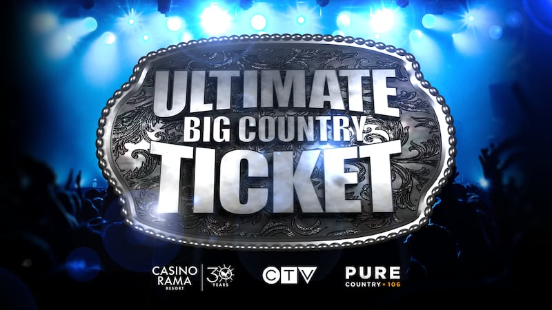 CTV Barrie and Pure Country 106’s Ultimate Big Country Ticket