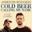 Cold Beer Calling My Name by Jameson Rodgers feat. Luke Combs