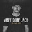 Ain't Doin' Jack by Josh Ross