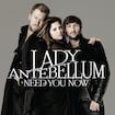 Need You Now by Lady A