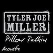 Pillow Talkin' by Tyler Joe Miller
